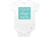 Your Design Here Onesie©/Bodysuit